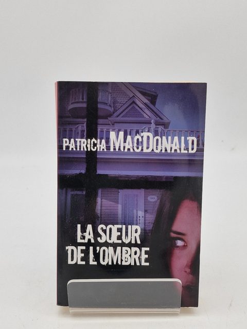 La soeur de l'ombre de Patricia MacDonald - photo 1